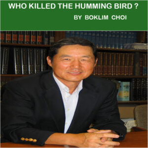Who Killed The Humming Bird?의 작가 최복림